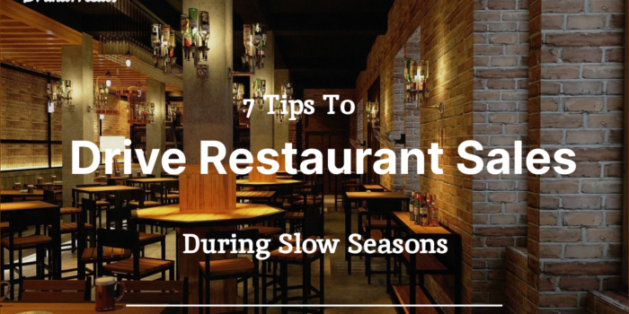 7 Practical Ideas to Drive Restaurant Sales During Slow Seasons